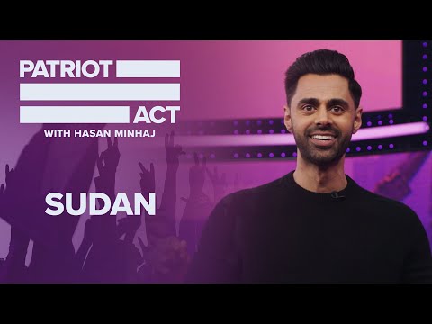 Protests In Sudan | Patriot Act with Hasan Minhaj | Netflix