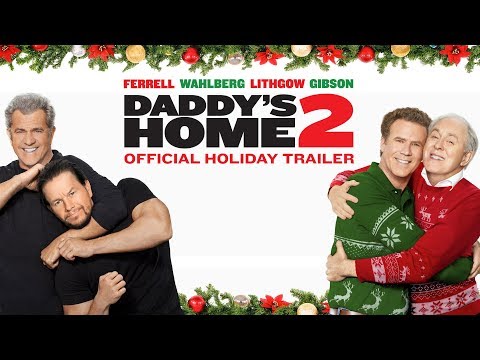 Daddy&#039;s Home 2 (2017) - Official Holiday Trailer - Paramount Pictures