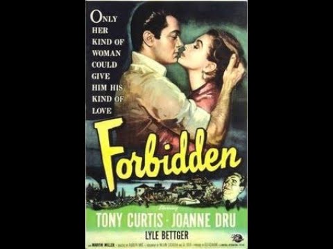 Forbidden 1953, USA Featuring Tony Curtis, Joanne Dru, Lyle Bettger Film Noir Full Movie
