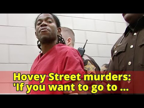 Hovey Street murders: &#039;If you want to go to heaven, you got to forgive everybody&#039;