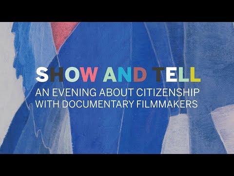 Show and Tell: An Evening about Citizenship with Documentary Filmmakers || Radcliffe Institute