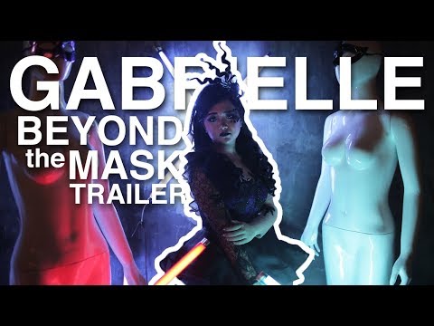 Gabrielle, Beyond The Mask Trailer