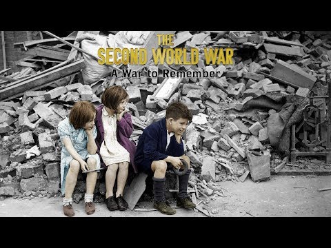 The Second World War: A War to Remember