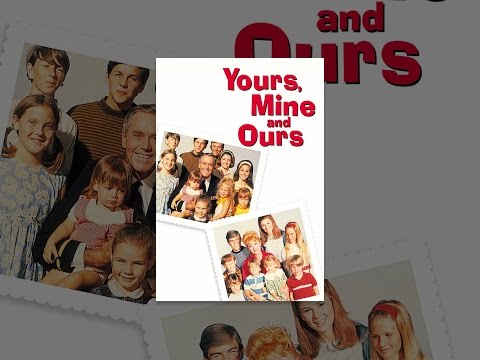 Yours, Mine, and Ours