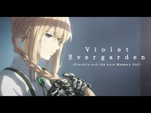 Violet Evergarden: Eternity and the Auto Memory doll - Review