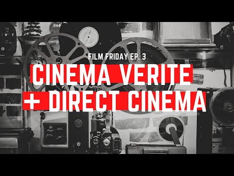 Cinema Verite and Direct Cinema