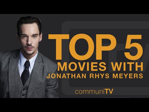 TOP 5: Jonathan Rhys Meyers Movies