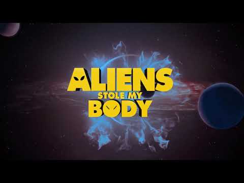 Aliens Stole My Body (on digital and DVD August 4, 2020)