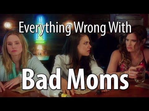 Everything Wrong With Bad Moms In 18 Minutes Or Less
