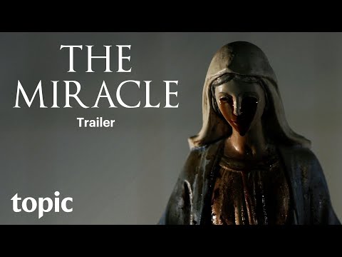 The Miracle | Trailer | Topic