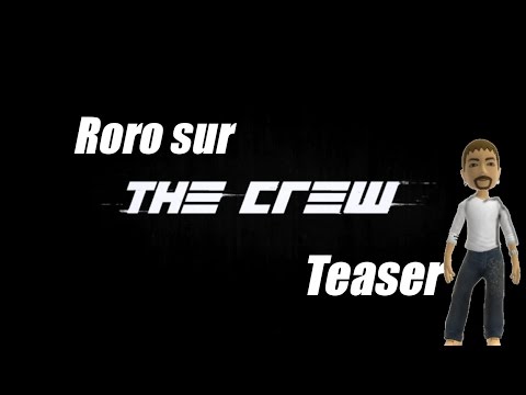 Teaser Gameplay - Tuto sur The Crew XBOX ONE - HD