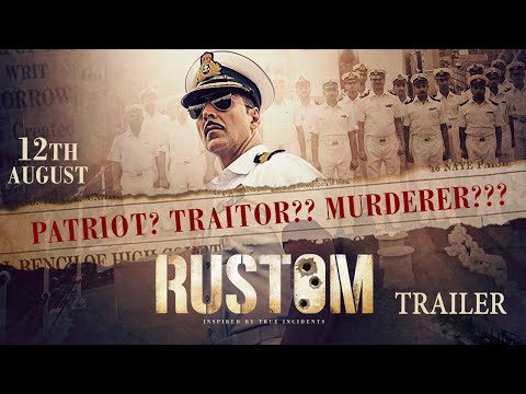 Rustom - Official Trailer | Akshay Kumar, Ileana D&#039;Cruz, Esha Gupta &amp; Arjan Bajwa | Hindi Movie