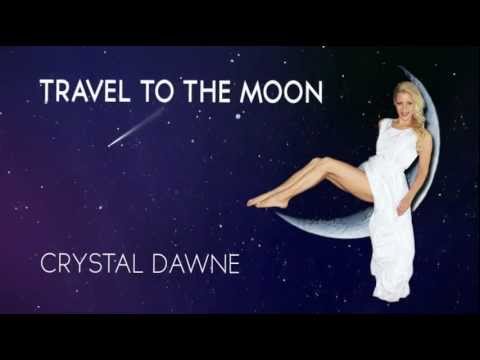 Crystal Dawne - TRAVEL TO THE MOON
