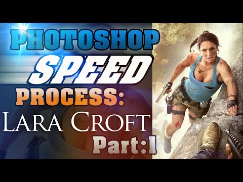 Photoshop Compositing Speed Process: Lara Croft Part: 1