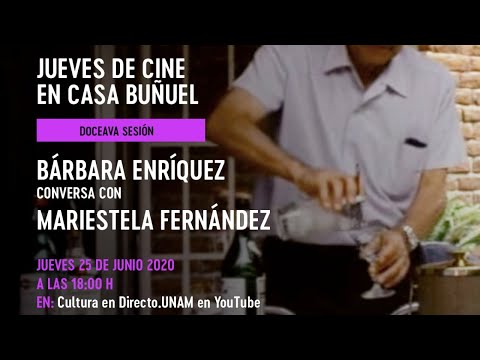 Jueves de cine en Casa Buñuel. Bárbara Enríquez conversa con Mariestela Fernández