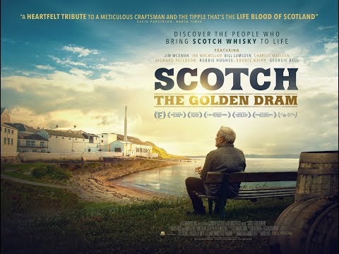 SCOTCH THE GOLDEN DRAM Official Trailer (2019) The Scotch whisky Story
