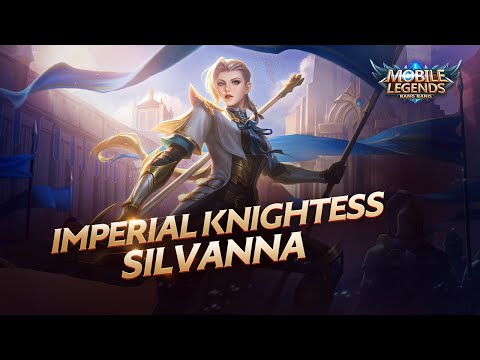 Hero Spotlight | Silvanna | Imperial Knightess | Mobile Legends: Bang Bang