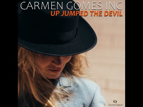 Carmen Gomes Inc. Up Jumped The Devil, Discovering the music of Robert Johnson vol 1.