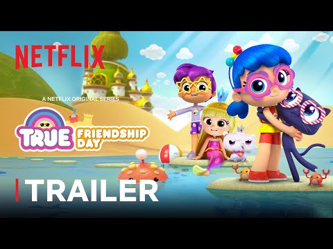 True: Friendship Day Trailer 🤗 Netflix Jr