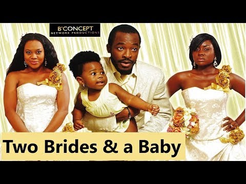 TWO BRIDES &amp; A BABY (Stella Damasus, Oc Ukeje.Kehinde Bankole. Keira Hewatch.Tana Adelana) Nollywood