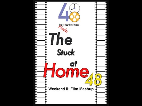 Stuck at Home 48 Weekend II: Film Mashup Trailer