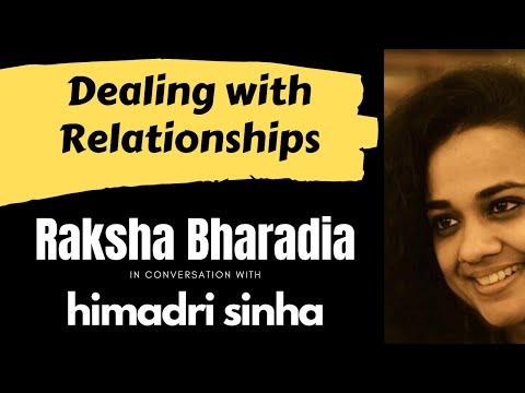 Dealing With Relationships : Raksha Bharadia with Himadri Sinha (A Youth Talks Conversation)