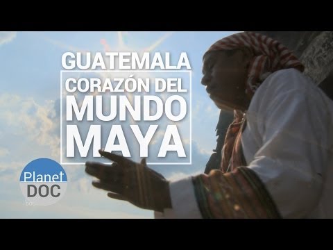 Guatemala. Corazón del Mundo Maya | Documental Completo - Planet Doc