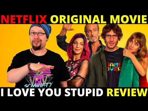 I Love You Stupid Netflix Original Movie Review (Te quiero, imbéci)