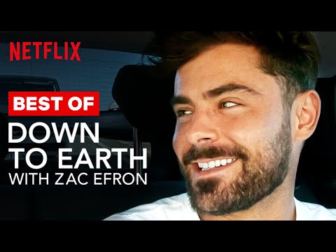 Best of Down To Earth With Zac Efron | Netflix