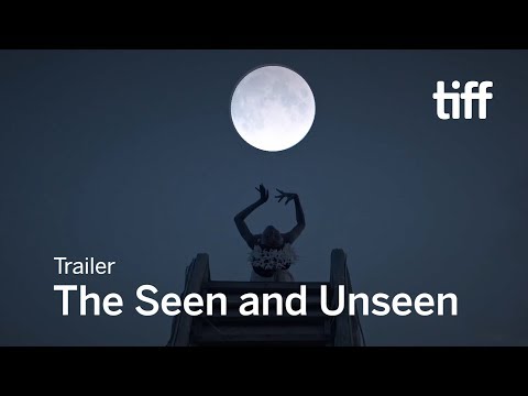 THE SEEN AND UNSEEN Trailer | TIFF 2017