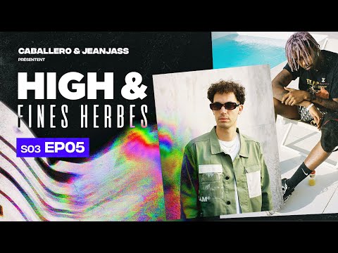 High &amp; Fines Herbes : Épisode 5 - Saison 3