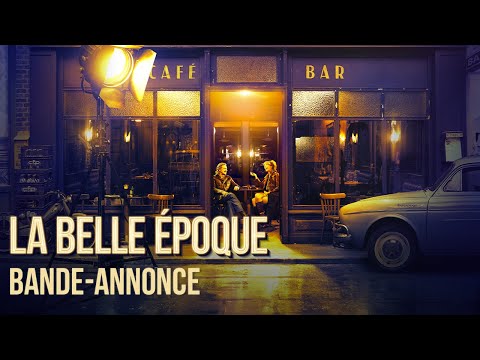 La Belle Epoque - Bande-annonce officielle HD