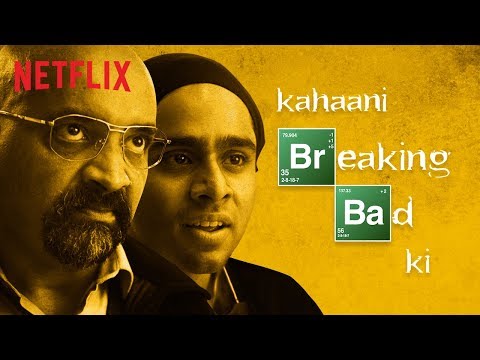 What If Breaking Bad Was An Indian TV Serial | Netflix India