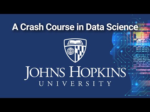 Earn a Free Certificate from Johns Hopkins University! A Crash Course in Data Science