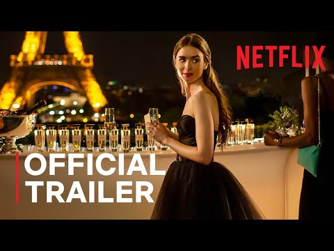 Emily in Paris | Official Trailer | Netflix