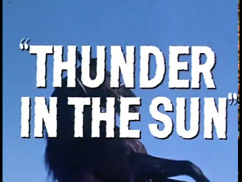 Trailer - &quot;Thunder In The Sun&quot; 1959 USA upload by Konneenn