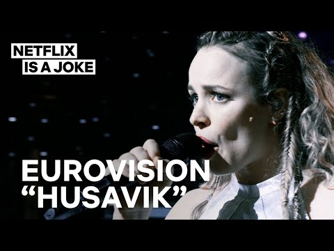 Eurovision | Husavik | Netflix Is A Joke