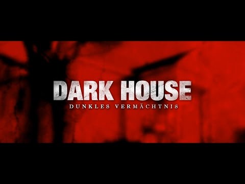 DARK HOUSE HD Trailer 1080p german/deutsch