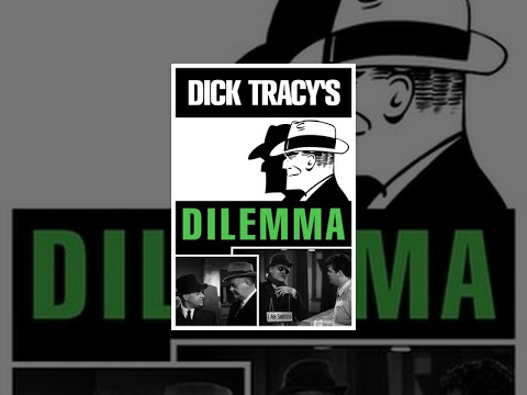 Dick Tracy&#039;s Dilemma