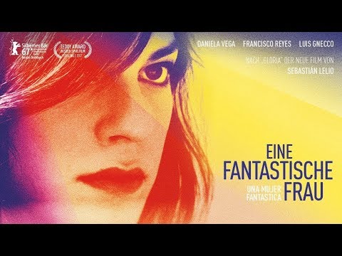 Eine fantastische Frau - Una mujer fantastica (Offizieller OmU-Trailer)