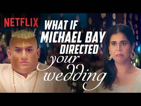 What if Michael Bay Directed Your Wedding Ft. Rytasha Rathore &amp; Aseem Chandaver | Netflix India