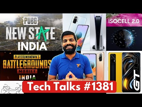 Tech Talks #1381 - PUBG India Launch Confirmed, Redmi Note 10 Launch, Realme GT 5G, A52 5G, X3 Pro