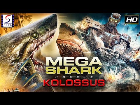 Mega Shark Vs Kolossus ( English ) - Hollywood Latest Full Movie | English Movies 2017 Full Movie HD