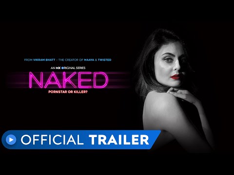 Naked | Official Trailer | Vikram Bhatt | MX Original Series | MX Player