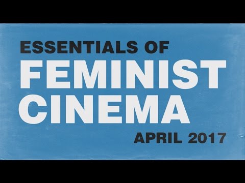 Essentials of Feminist Cinema