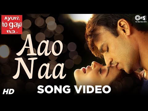 Aao Naa Song Video - Kyun Ho Gaya Na | Aishwarya Rai &amp; Vivek Oberoi | Sadhana Sargam, Udit Narayan