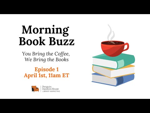 Morning Book Buzz with Penguin Random House Library Marketing: Episode One