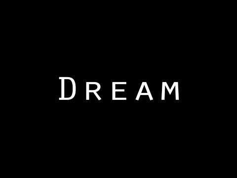 Dream - A Year 12 Media Short Film