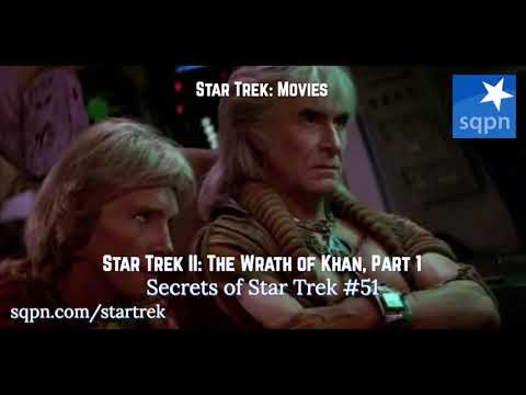 Star Trek II: The Wrath of Khan, Part 1 - The Secrets of Star Trek