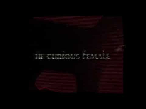 &quot;the curious female&quot;- a film by Rated R Levar